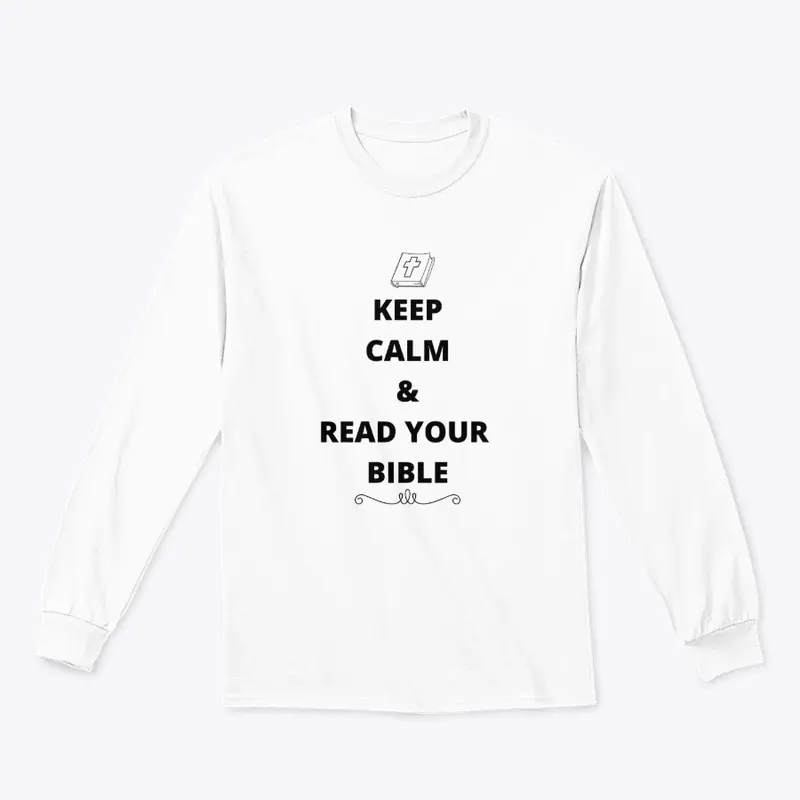 Keep Calm and read your bible