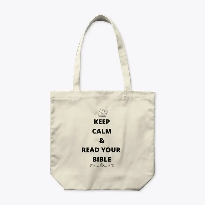 Keep Calm and read your bible